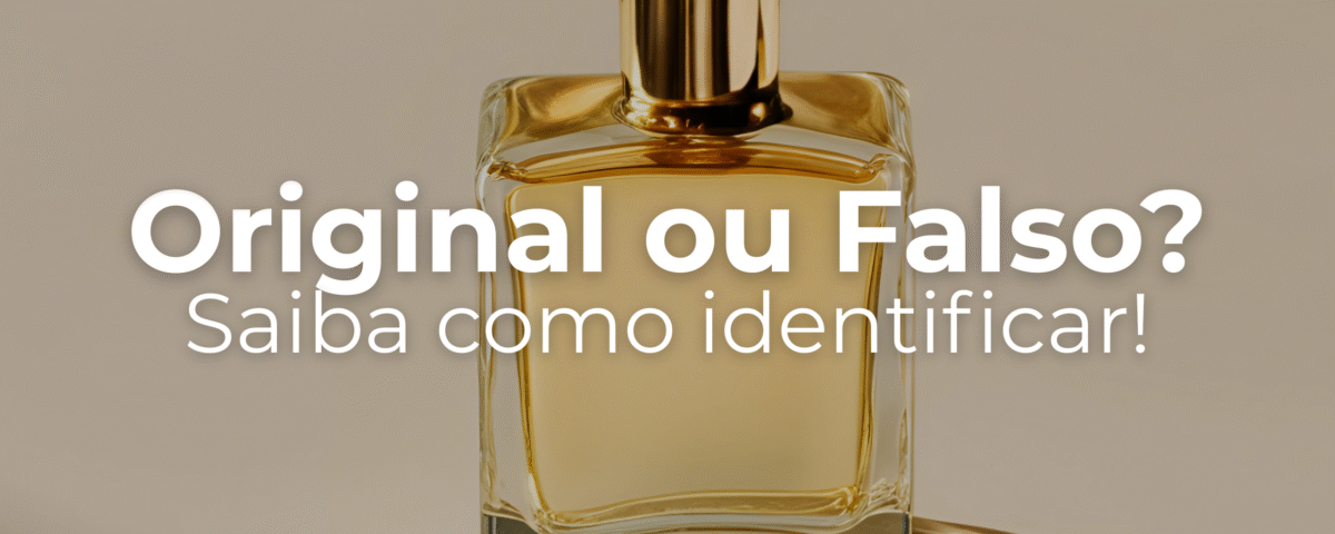 perfume original ou falso?